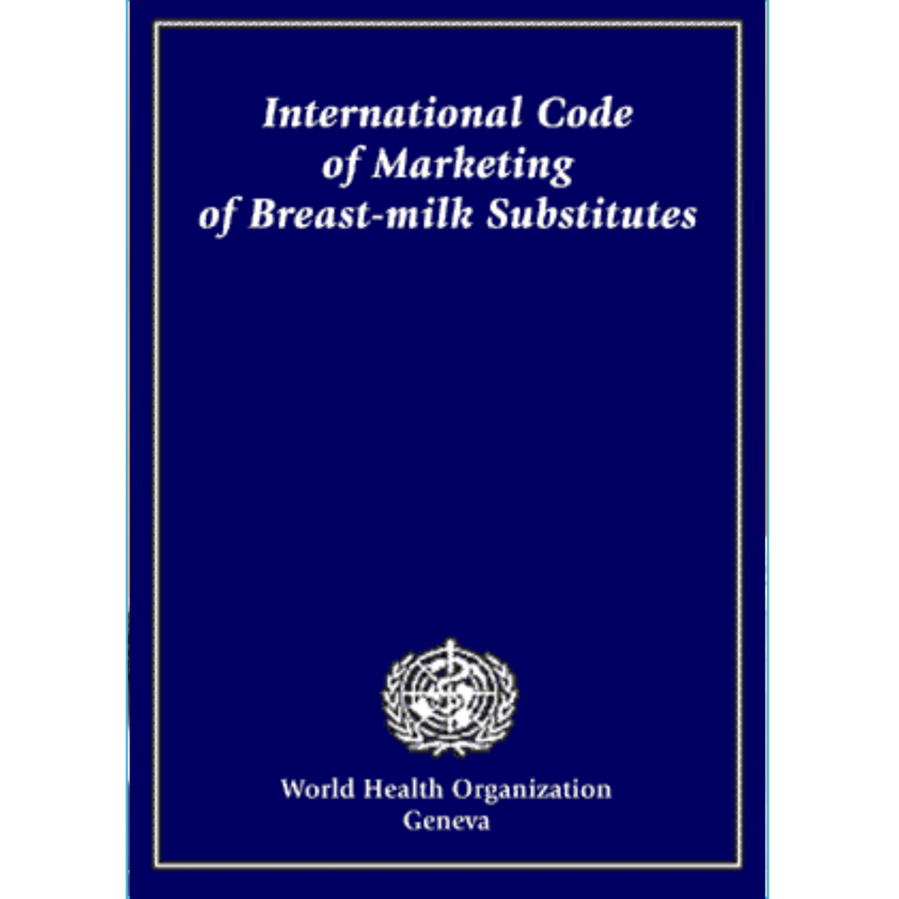 The International Code of Marketing of Breastmilk Substitutes - Baby ...
